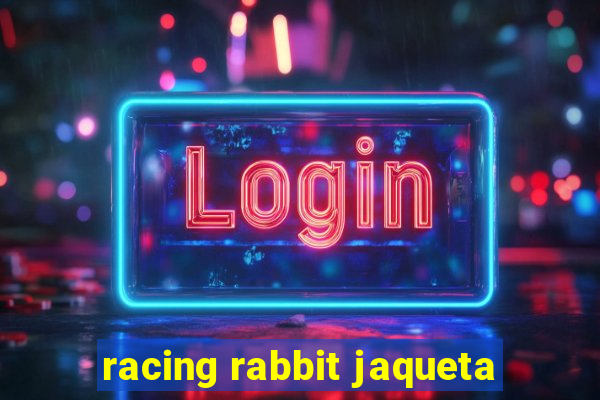 racing rabbit jaqueta